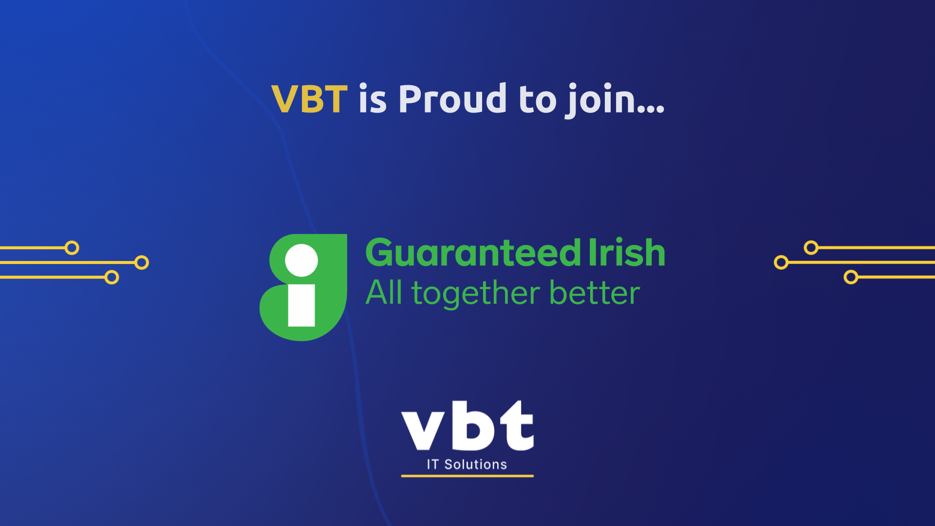 VBT Joins Guaranteed Irish: Our Commitment to Local Excellence