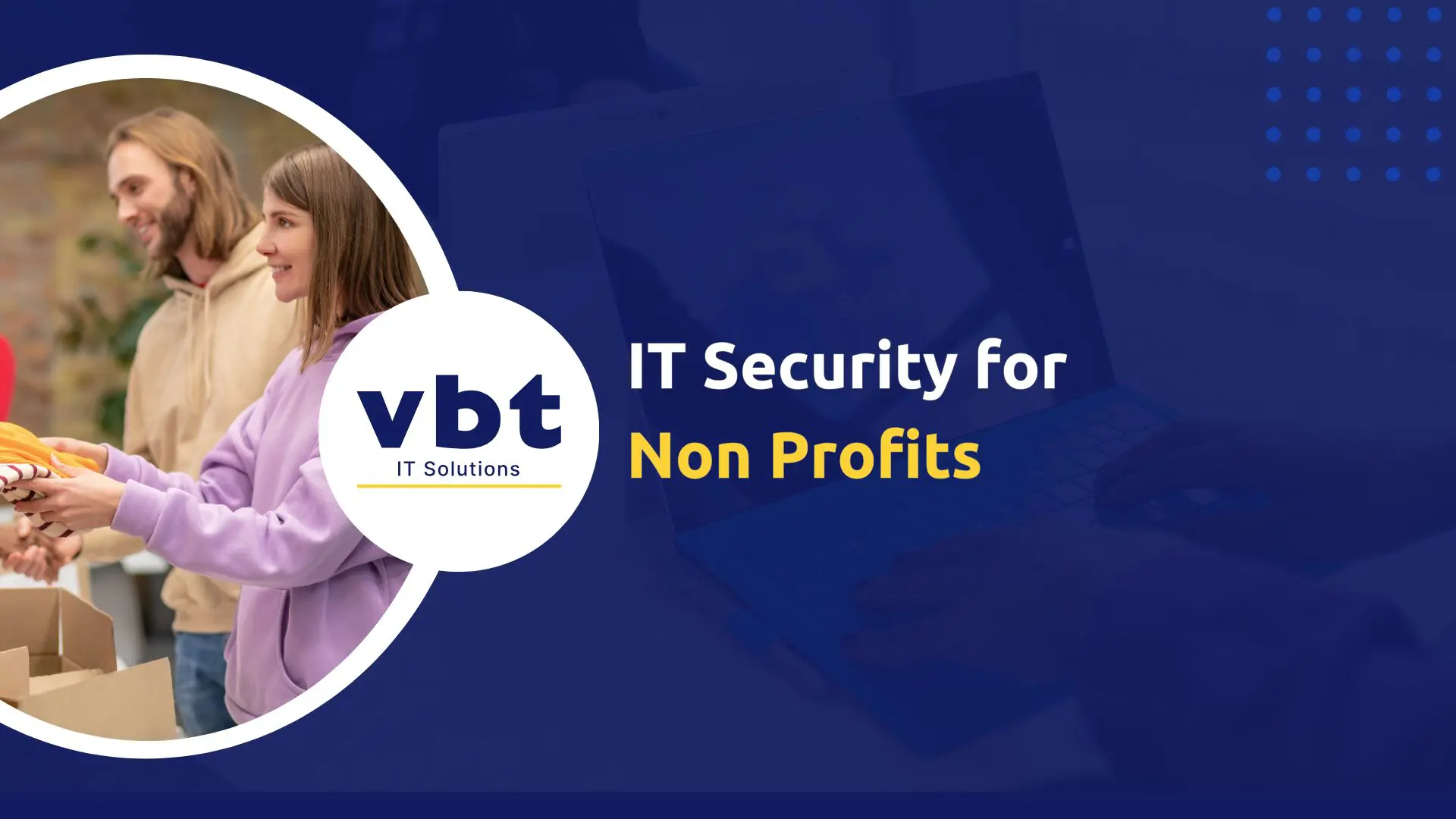 IT Security for Non-Profit Organisations in Ireland: Protecting Donors, Data & Your Mission 