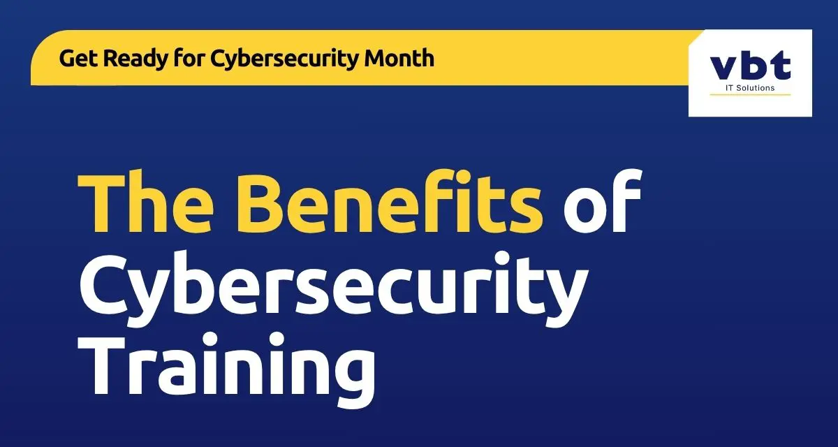The Benfits of Cybersecurity Training: The Human Factor