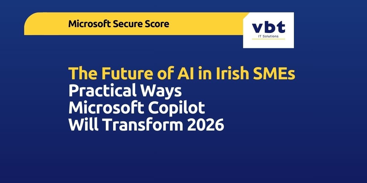 The Future of AI in Irish SMEs: Practical Ways Microsoft Copilot Will Transform 2026